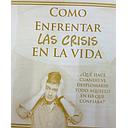 Folleto evangelistico. COMO ENFRENTAR LAS CRISIS, media carta.