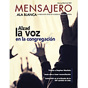 Mensajero Ala Blanca. Marzo - abril 2021 Alzad la voz en la congregación.