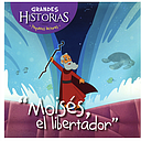 Grandes Historias, Moises el libertador.