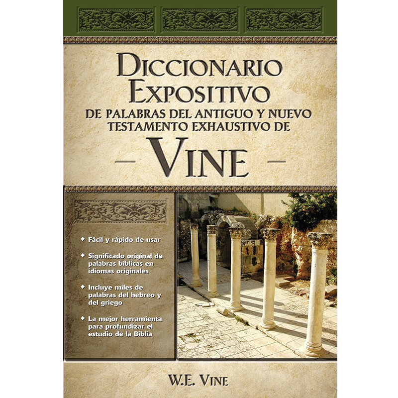 Diccionario expositivo de palabras del Antiguo y Nuevo Testamento exhaustivo de Vine