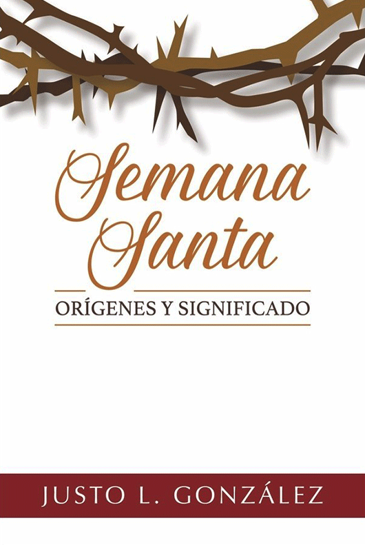 SEMANA SANTA ORIGENES Y SIGNIFICADO