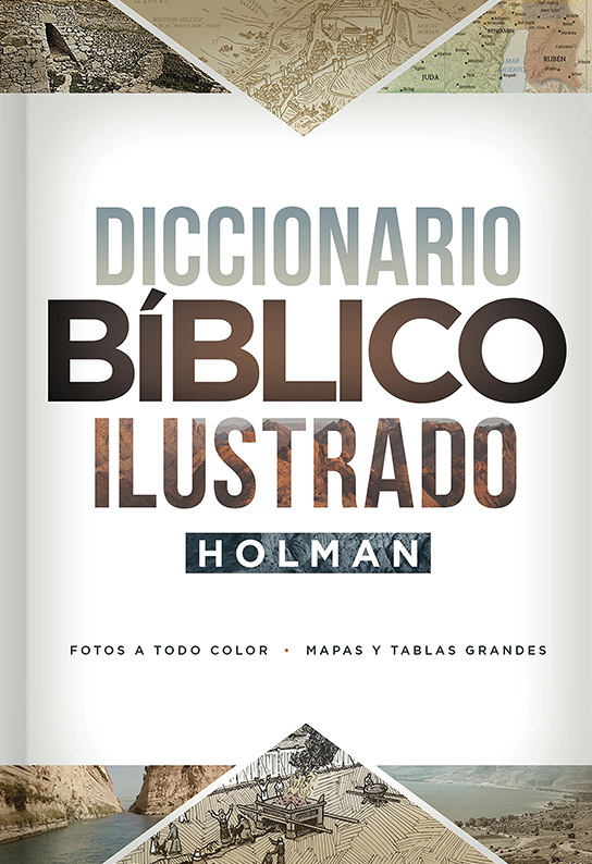 DICCIONARIO BIBLICO ILUSTRADO HOLMAN