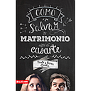 [BKM0518] Cómo salvar tu matrimonio antes de casarte