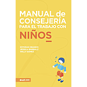 [BNM0700] Manual de Consejería para el trabajo con Niños