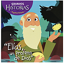 [CLC2192] Grandes Historias, Elias un profeta de Dios.