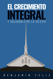 [IDP1002] El Crecimiento Integral y Saludable de la Iglesia