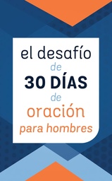 [CLC9971] El Desafío de 30 Días de Oración Para Hombres